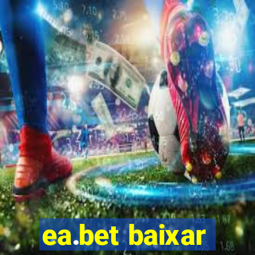 ea.bet baixar